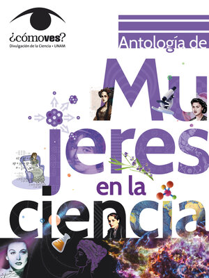 cover image of Antología de mujeres en la ciencia. ¿Cómo ves?
